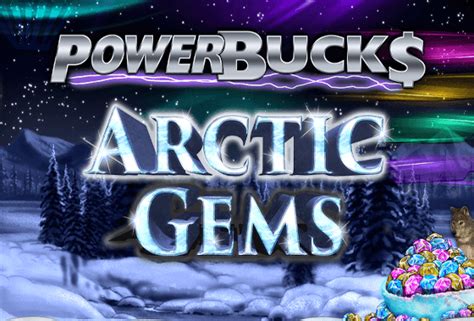 POWERBUCK$ Arctic Gems 2